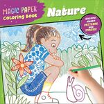 Magic Paper Coloring Book: Nature: 