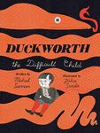 Duckworth, the Difficult Child