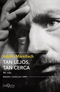 Tan lejos, tan cerca: Mi vida (Tiempo de Memoria)