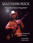 SOUTHERN ROCK: Gone But Never Forgotten