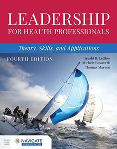 Leadership for Health Professionals: Theory, Skills, and Applications