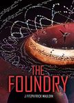 The Foundry: A Hard-Science Fiction Space Opera (Book 1)