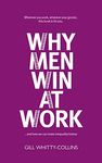 Why Men Win at Work: ...and How We Can Make Inequality History