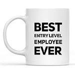 Best Entry Level Employee Ever Inspiring Appreciation Gift Coffee Mug Saying, Ceramic Mug 11oz