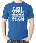 Witty Fashions I Make Beer Disappear What's Your Superpower Funny Men's T-Shirt (Large, Royal Blue)