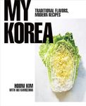 My Korea: Traditional Flavors, Modern Recipes