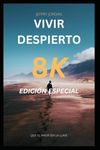 VIVIR DESPIERTO 8K EDICIÓN ESPECIAL: JEFFRY JORDAN