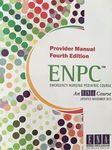 Emergency Nursing Pediatric Course: Provider Manual (Enpc)