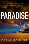 Paradise: A totally addictive crime thriller packed with jaw-dropping twists (A DS Walker Thriller Book 2)