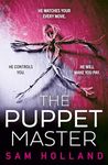 The Puppet Master: A scary, twisty, gripping serial killer thriller, you won’t want to sleep with the lights off!: Book 3 (Major Crimes)