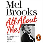 All About Me!: My Remarkable Life in Show Business