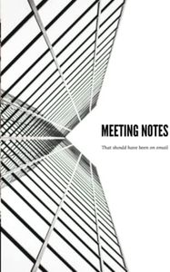 Meeting Notes: That should have been on email