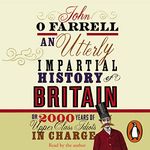 An Utterly Impartial History of Britain