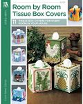 Leisure Arts Room by Room PC Tissue Box Covers Book