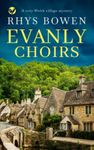 EVANLY CHOIRS a cozy Welsh village mystery (Constable Evans Cozy Mysteries)