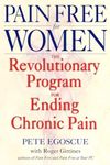 Pain Free for Women: The Revolutionary Program for Ending Chronic Pain