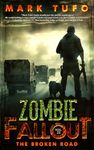 Zombie Fallout 23: The Broken Road: A Michael Talbot Adventure