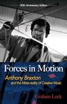 Forces in Motion: Anthony Braxton and the Meta-reality of Creative Music (Dover Books on Music)