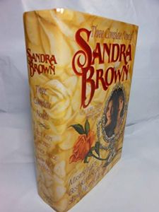 Sandra Brown: Three Complete Novels: Mirror Image / Best Kept Secrets / Slow Heat in Heaven