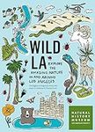 Wild LA: Explore the Amazing Nature