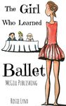 Books For Kids: The Girl Who Learned Ballet: Bedtime Stories For Kids Ages 3-8 (Kids Books - Bedtime Stories For Kids - Children's Books - Free Stories)