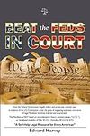 Beat The Feds In Court: A Self-Help