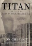 Titan: The Life of John D. Rockefeller, Sr.