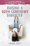 Raising a Body-Confident Daughter: 