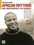 African Rhythms and Independence for Drumset: A Guidebook for Applying Rhythms from North, Central, and West Africa to Drumset, Book