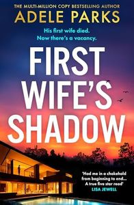 First Wife’s Shadow: A must-read gripping domestic psychological suspense crime thriller from the Sunday Times bestselling author of Just Between Us and Both of You – brand new for 2024!