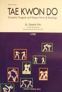 Tae Kwon Do: Complete Taegeuk and Palgwe Forms & Readings (Volume 1)