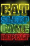 Close Up Gaming Poster Eat, Sleep, Game, Repeat (61cm x 91,5cm)