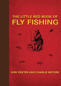 The Little Red Book of Fly Fishing: 250 Tips to Make You a Better Trout Fisherman