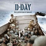 D-Day The Allied Invasion of Normandy