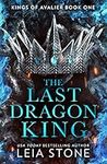 The Last Dragon King: The TikTok fantasy romance sensation for 2024: Book 1 (The Kings of Avalier)