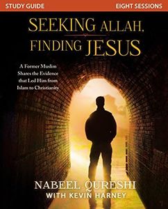 Seeking Allah, Finding Jesus Study Guide: A Former Muslim Shares the Evidence that Led Him from Islam to Christianity