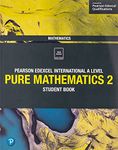 Pearson Edexcel International A Level Mathematics Pure 2 Mathematics Student Book