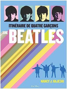 The Beatles Itinéraire de quatre garçons