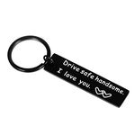 Boyfriend Birthday Fathers Day GIFS for Dad Husband Drive Safe Handsome I Love You Keychain Wedding Anniversary GIFS for Men Boyfriend Trucker New Driver GIFS for Him Hubby Key Tag