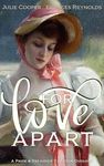 For Love Apart: A Pride and Prejudice Variation Duology