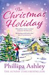 The Christmas Holiday: from the Sunday Times bestseller comes a Christmas romance novel to curl up with in winter!