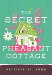 Secret At Pheasant Cottage, The (Patricia St John)