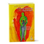 Strengthening My Recovery - Daily Affirmations and Mediations for Adult Children of Alcoholics / Dysfunctional Families (Hard Cover)