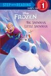 Frozen: Big Snowman, Little Snowman (Step Into Reading)