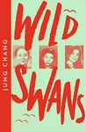 Wild Swans: Three Daughters of China – One of the Sunday Times Top 100 Bestselling Books of the Past 50 Years (Collins Modern Classics)