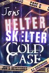 Jon's Helter Skelter Cold Case (Jon