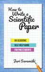 How to Write a Scientific Paper: An Academic Self-Help Guide for PhD Students