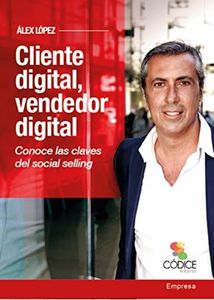 Cliente Digital Vendedor Digital: Conoce las claves del social selling (EMPRESA)