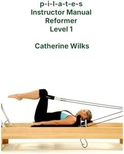 p-i-l-a-t-e-s Instructor Manual Reformer Level 1