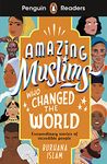 Penguin Readers Level 3: Amazing Muslims Who Changed the World (ELT Graded Reader) [Paperback] Islam, Burhana